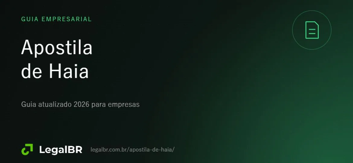 Apostila de Haia: como funciona para documentos estrangeiros e brasileiros (2026)