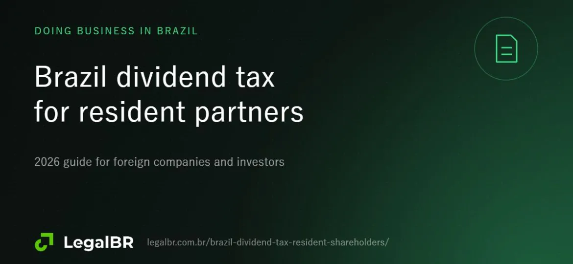 Brazil Dividend Tax for Resident Shareholders: What Subsidiaries Must Change