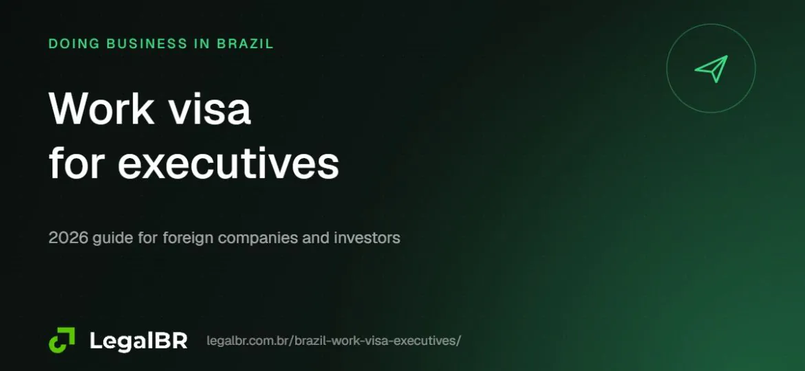 Work Visa for Foreign Executives and Administrators in Brazil (2026)
