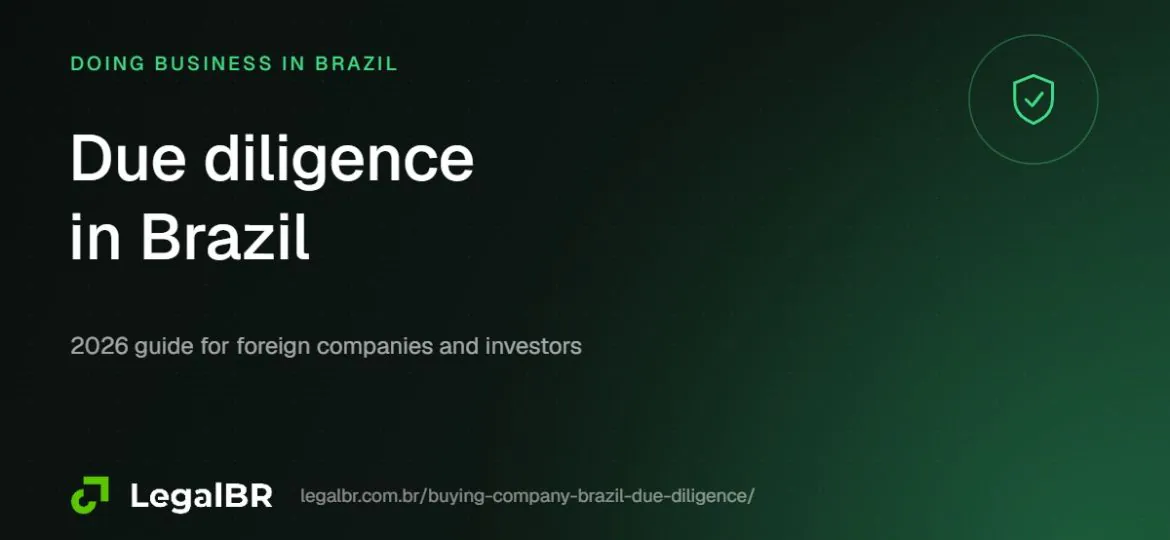 Buying a Company in Brazil: Legal Due Diligence Checklist (2026)
