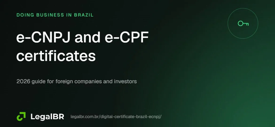 e-CNPJ and e-CPF: Digital Certificates for Foreign-Owned Companies in Brazil