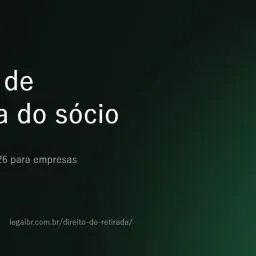 Direito de retirada do sócio na Ltda: regras, prazos e haveres (2026)