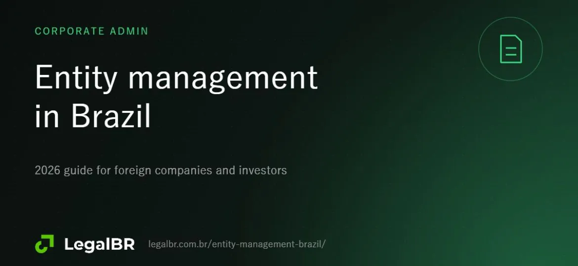 Entity Management in Brazil: Controlling Subsidiaries at Scale (2026)
