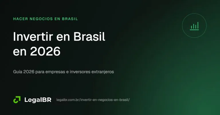 Invertir en Brasil en 2026: sectores, reglas y cómo entrar