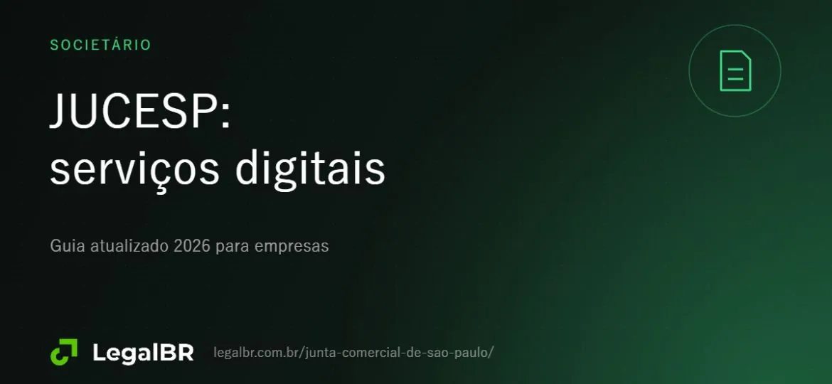 Junta Comercial de São Paulo (JUCESP): serviços digitais e como registrar atos em 2026