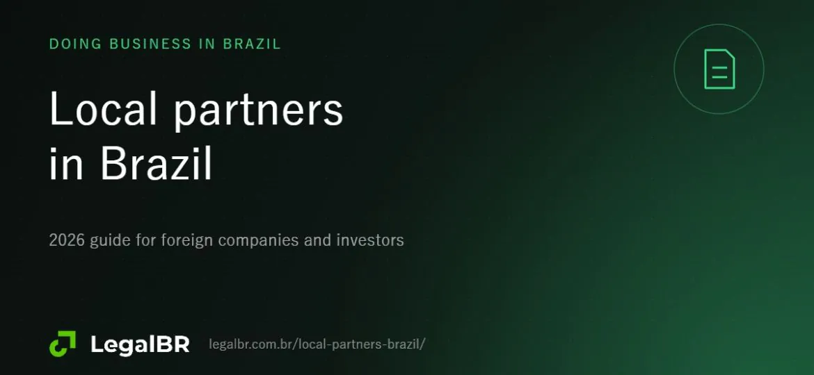 Local Partner in Brazil: How LegalBR Opens Doors for Investors and Firms
