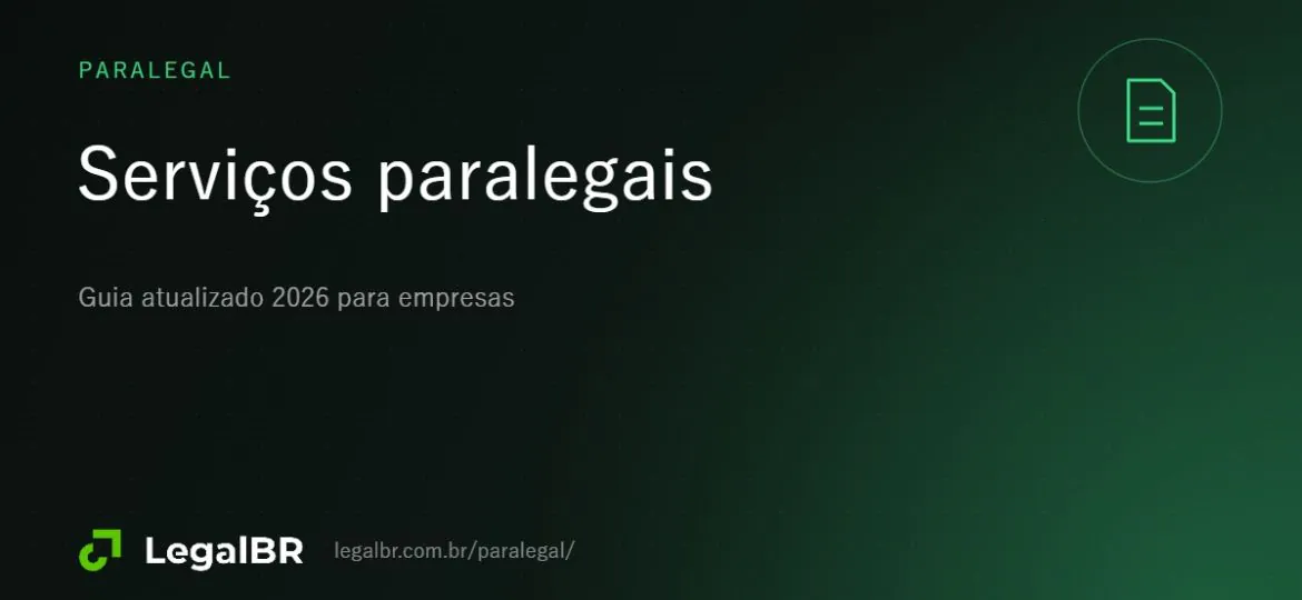 Serviços paralegais: como otimizar processos societários (2026)