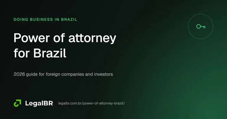 Power of Attorney for Brazil: What Foreign Investors Must Include (2026)