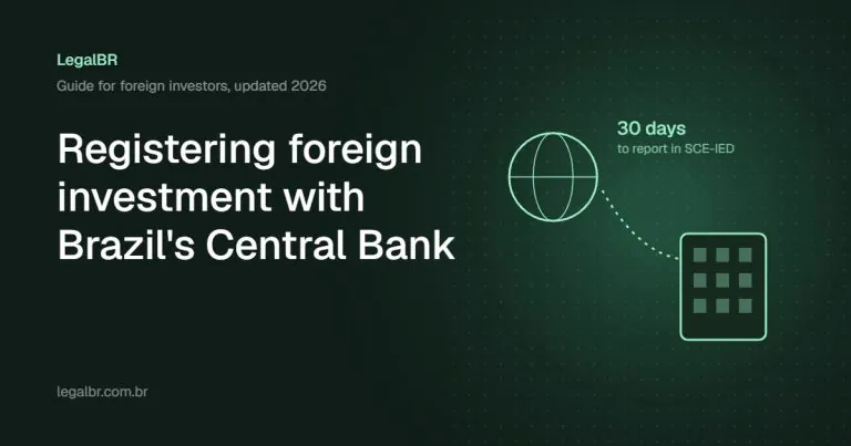 Registering Foreign Investment with Brazil’s Central Bank (SCE-IED): 2026 Guide