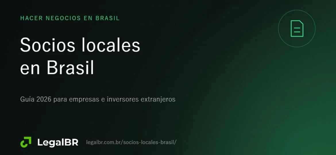 Socio local en Brasil: cómo LegalBR abre puertas a inversionistas y firmas