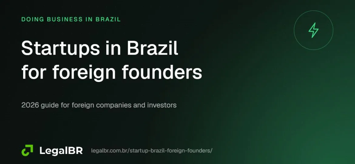 Starting a Startup in Brazil as a Foreign Founder (2026)
