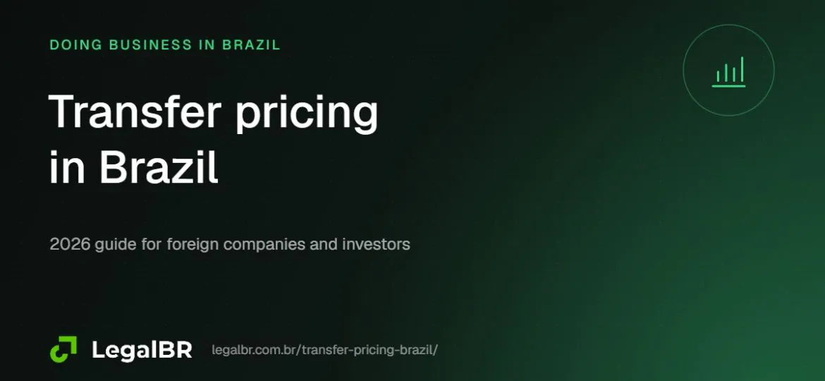 Transfer Pricing in Brazil (2026): The OECD-Aligned Rules Explained