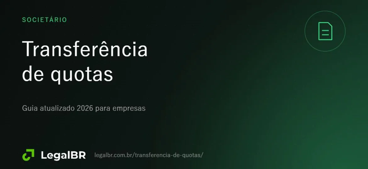 Transferência de quotas na Ltda: passo a passo completo em 2026