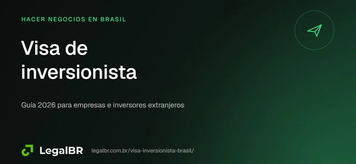Visa de inversionista en Brasil 2026: residencia por inversión en una empresa